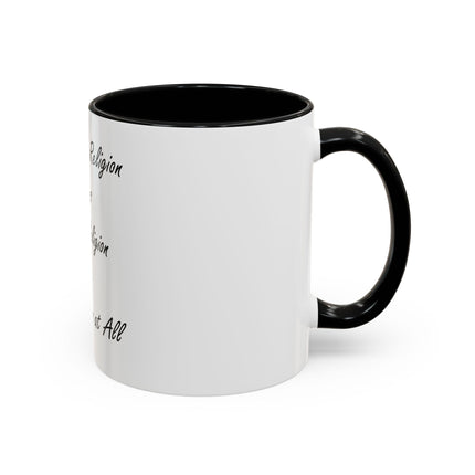 Freedom of Religion Quote Coffee Mug — "Freedom of Religion means ANY Religion or No Religion at All"