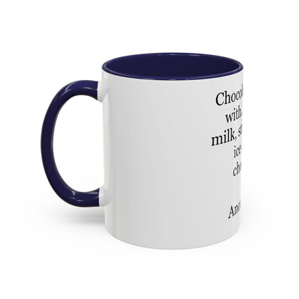 Chocolate Is Good With… Quote Coffee Mug — Funny Dessert Lover Ceramic Accent Mug