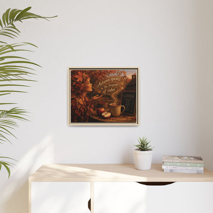 Framed Canvas Wall Art - “Autumn speaks in the language of cider.”