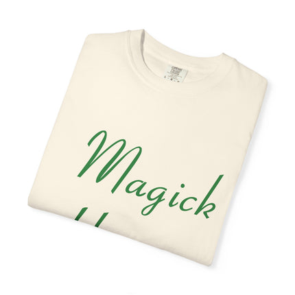 Unisex Garment-Dyed T-Shirt - 'Magick Happens' Inspirational Tee