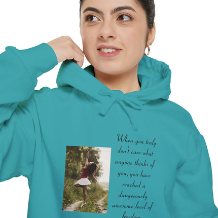 Hoodie — Photo Quote 'When you truly don't care what anyone thinks...' Cozy Graphic Pullover