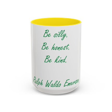 Inspirational Accent Mug – Emerson Quote: Be Silly, Honest, Kind, 15oz