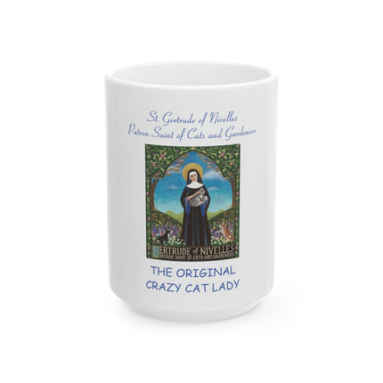 St. Gertrude of Nivelles Mug — 'Patron Saint of Cats and Gardeners: The Original Crazy Cat Lady' (11oz/15oz)