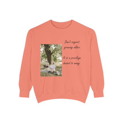 Inspirational Unisex Sweatshirt - "Don't Regret Growing Older"
