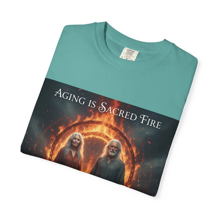 Aging Is Sacred Fire T-Shirt — Mystic Elder Flames Graphic Tee