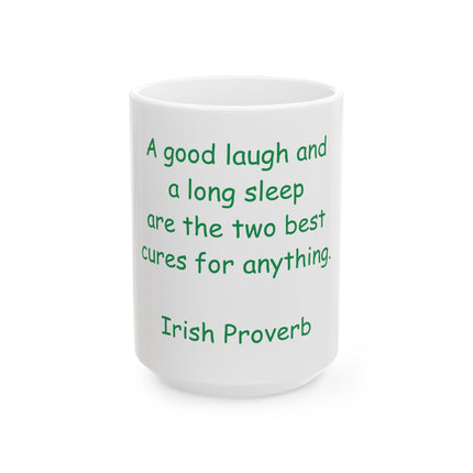 Irish Proverb Ceramic Mug – "A good laugh and a long sleep" Inspirational Coffee Cup (11oz, 15oz)