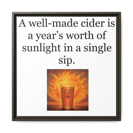 Framed Canvas Wall Art – “A well-made cider is a year’s worth of sunlight in a single sip.”