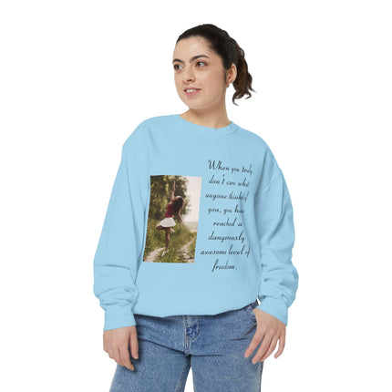 Inspirational Photo Sweatshirt — “When you truly don’t care” Quote Crewneck
