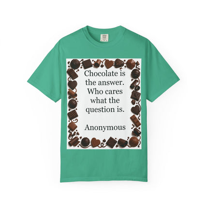 Chocolate Is the Answer T-Shirt — Funny Chocolate Quote Tee