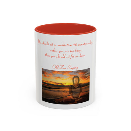 Meditation Quote Coffee Mug — "If you should sit in meditation 20 minutes a day..."