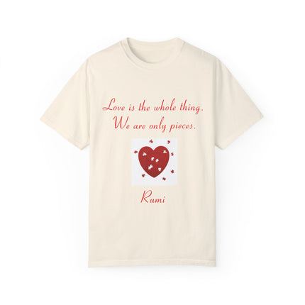 Rumi Quote Tee – Garment-Dyed Unisex Shirt on Love & Wholeness