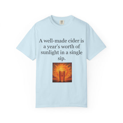 Cider Quote T‑Shirt — “A well-made cider is a year's worth of sunlight in a single sip.”