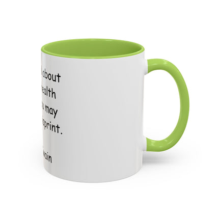 Mark Twain Quote Coffee Mug — “Be careful about reading health books. You may die of a misprint.”