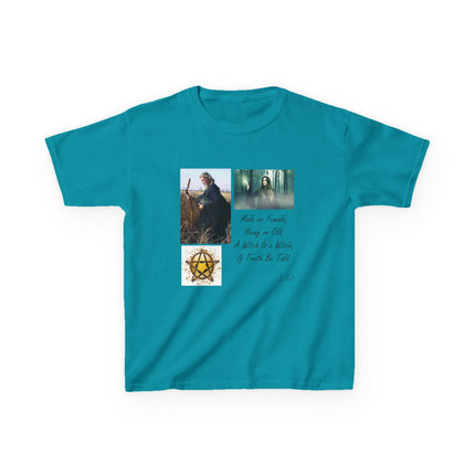 Inspirational Kids Tee - 'Male or Female, Young or Old, A Witch Is a Witch, If Truth Be Told'