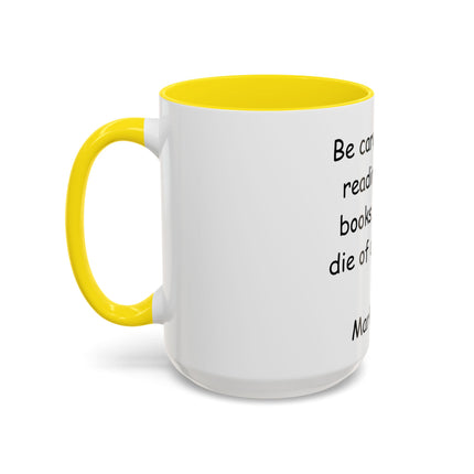 Mark Twain Quote Coffee Mug — “Be careful about reading health books. You may die of a misprint.”