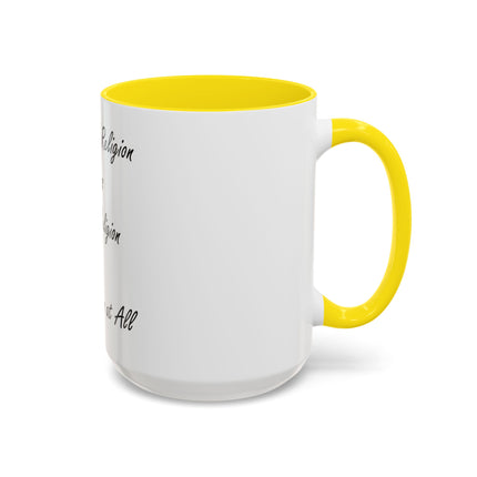 Freedom of Religion Quote Coffee Mug — "Freedom of Religion means ANY Religion or No Religion at All"