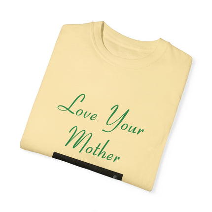Love Your Mother Tee – Eco-Friendly Unisex Shirt for Earth Lovers
