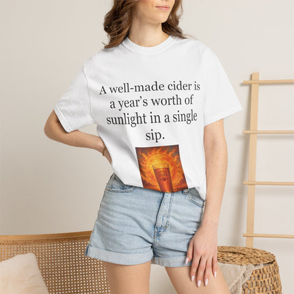 Cider Quote T‑Shirt — “A well-made cider is a year's worth of sunlight in a single sip.”