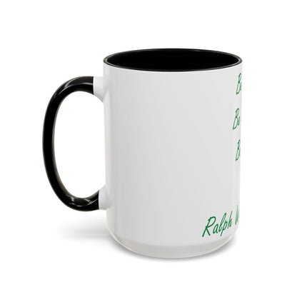 Inspirational Accent Mug – Emerson Quote: Be Silly, Honest, Kind, 15oz