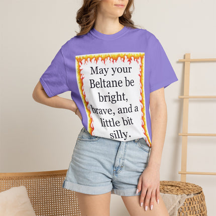 Beltane Blessing T-Shirt — "May Your Beltane Be Bright, Brave, and a Little Bit Silly"