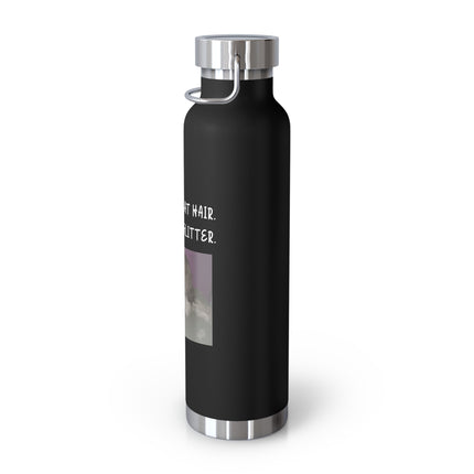 22oz Insulated Water Bottle — "This Isn't Cat Hair, It's Kitty Glitter" Cute Cat Photo