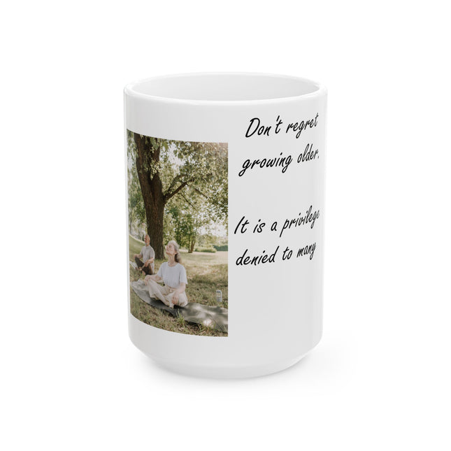 15oz Ceramic Mug – Aging with Grace Quote for Daily Rituals