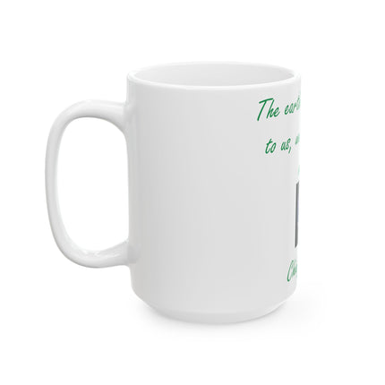 Eco-Friendly Chief Seattle Quote Ceramic Mug - 15oz