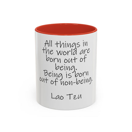 Lao Tzu Quote Accent Coffee Mug — "All things in the world are born out of being" Inspirational Ceramic Tea Mug