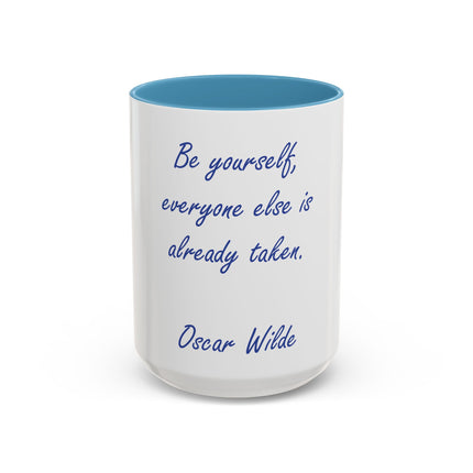 Accent Coffee Mug — "Be yourself, everyone else is already taken." Oscar Wilde Quote