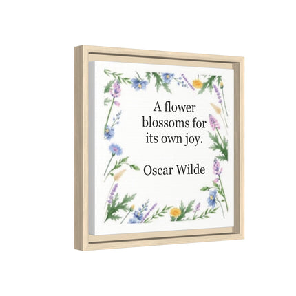 Framed Floral Quote Canvas — "A flower blossoms for its own joy." by Oscar Wilde