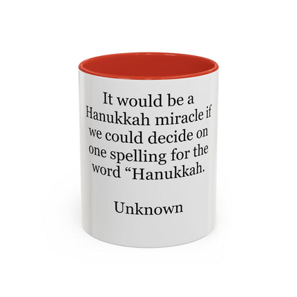 Hanukkah Miracle Quote Mug – Funny Hanukkah Spelling Joke Coffee Mug (Accent 11/15 oz)