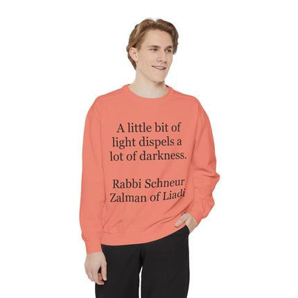 Sweatshirt — "A little bit of light dispels a lot of darkness" (Rabbi Schneur Zalman of Liadi)