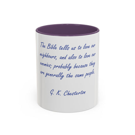 G.K. Chesterton Quote Coffee Mug — "Love Your Neighbours..." Accent Ceramic Mug