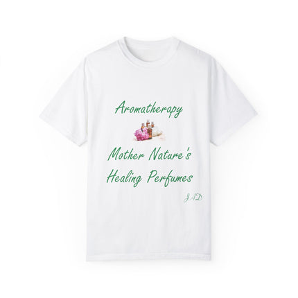Aromatherapy T-Shirt – “Mother Nature’s Healing Perfumes” Unisex