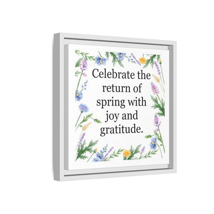 Framed Spring Wall Art – “Celebrate the return of spring with joy and gratitude.” Matte Floral Canvas