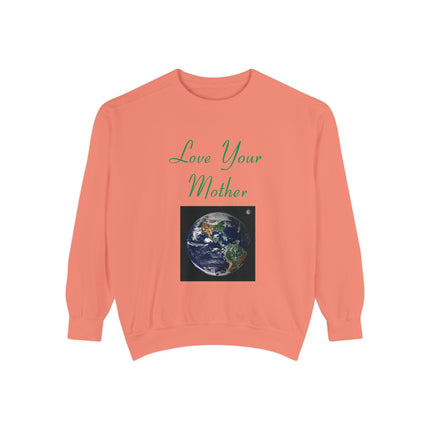 Love Your Mother Sweatshirt - Unisex Eco-Friendly Garment-Dyed Crewneck