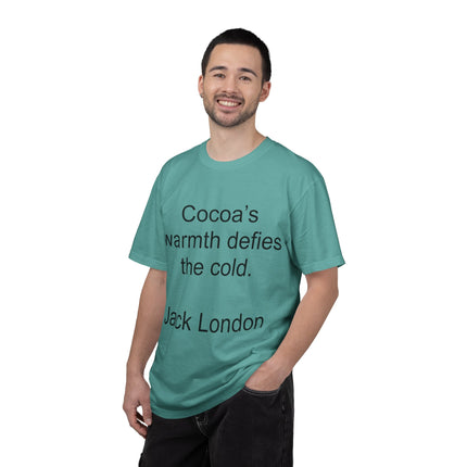 Jack London Quote T-Shirt — "Cocoa's warmth defies the cold."