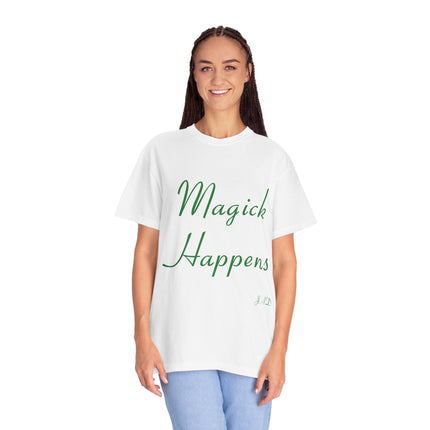 Unisex Garment-Dyed T-Shirt - 'Magick Happens' Inspirational Tee