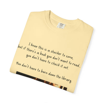 Unisex Garment-Dyed T-Shirt - "Don't Burn Down the Library" Reading Inspired Tee