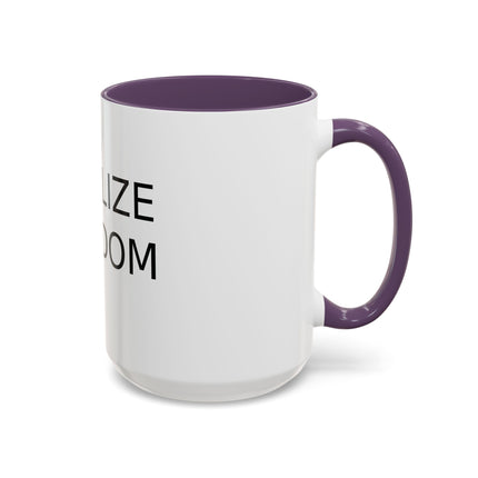 Legalize Freedom Mug – 15oz Accent Ceramic Cup for Bold Mornings