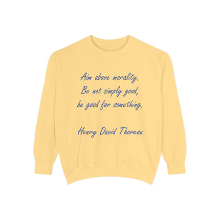 Sweatshirt — Thoreau Quote “Aim Above Morality” Minimalist Script Pullover