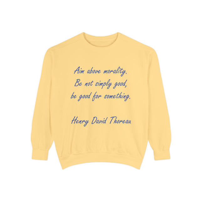 Sweatshirt — Thoreau Quote “Aim Above Morality” Minimalist Script Pullover