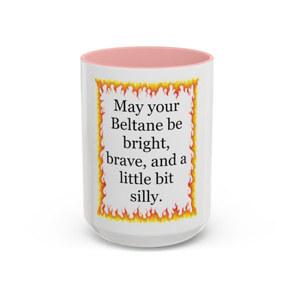 Beltane Coffee Mug — "May your Beltane be bright, brave, and a little bit silly."