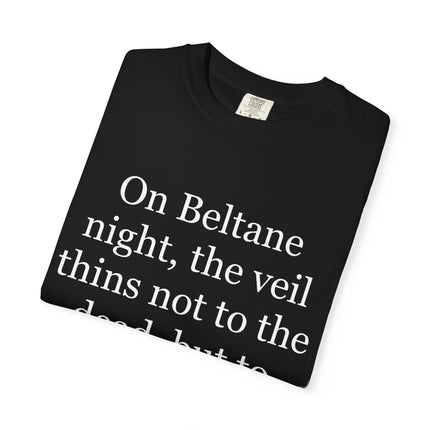 Beltane Quote T-Shirt — "On Beltane night..." Pagan Spring Celebration Tee