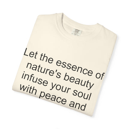 Nature’s Beauty Quote T‑Shirt — "Let the essence of nature's beauty..." Inspirational Graphic Tee