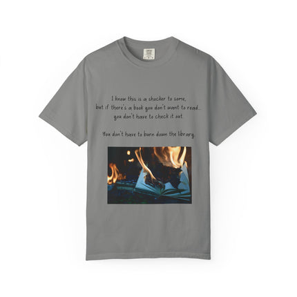 Unisex Garment-Dyed T-Shirt - "Don't Burn Down the Library" Reading Inspired Tee