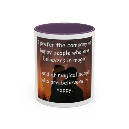 Magic & Happiness Quote Coffee Mug – "I prefer the company of happy people who are believers in magic"