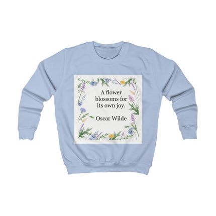 Kids Sweatshirt – "A Flower Blossoms for Its Own Joy" Floral Quote Crewneck