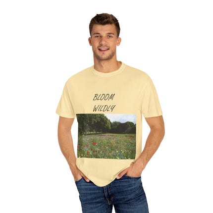 Bloom Wildly T-Shirt – Nature-Inspired Floral Tee – Unisex Garment-Dyed