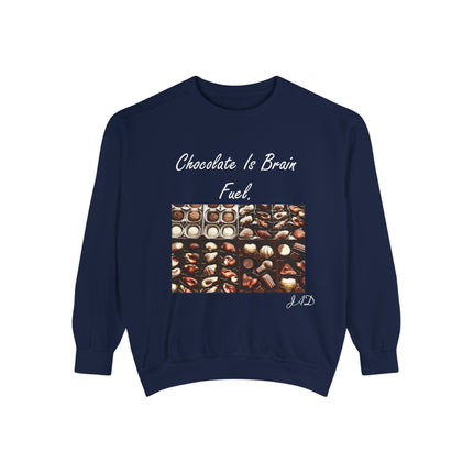 Chocolate Is Brain Fuel Sweatshirt – Unisex Garment-Dyed Cozy Top